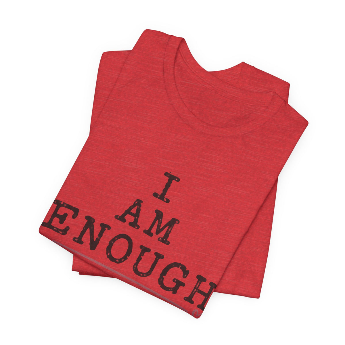 I Am Enough T-Shirt