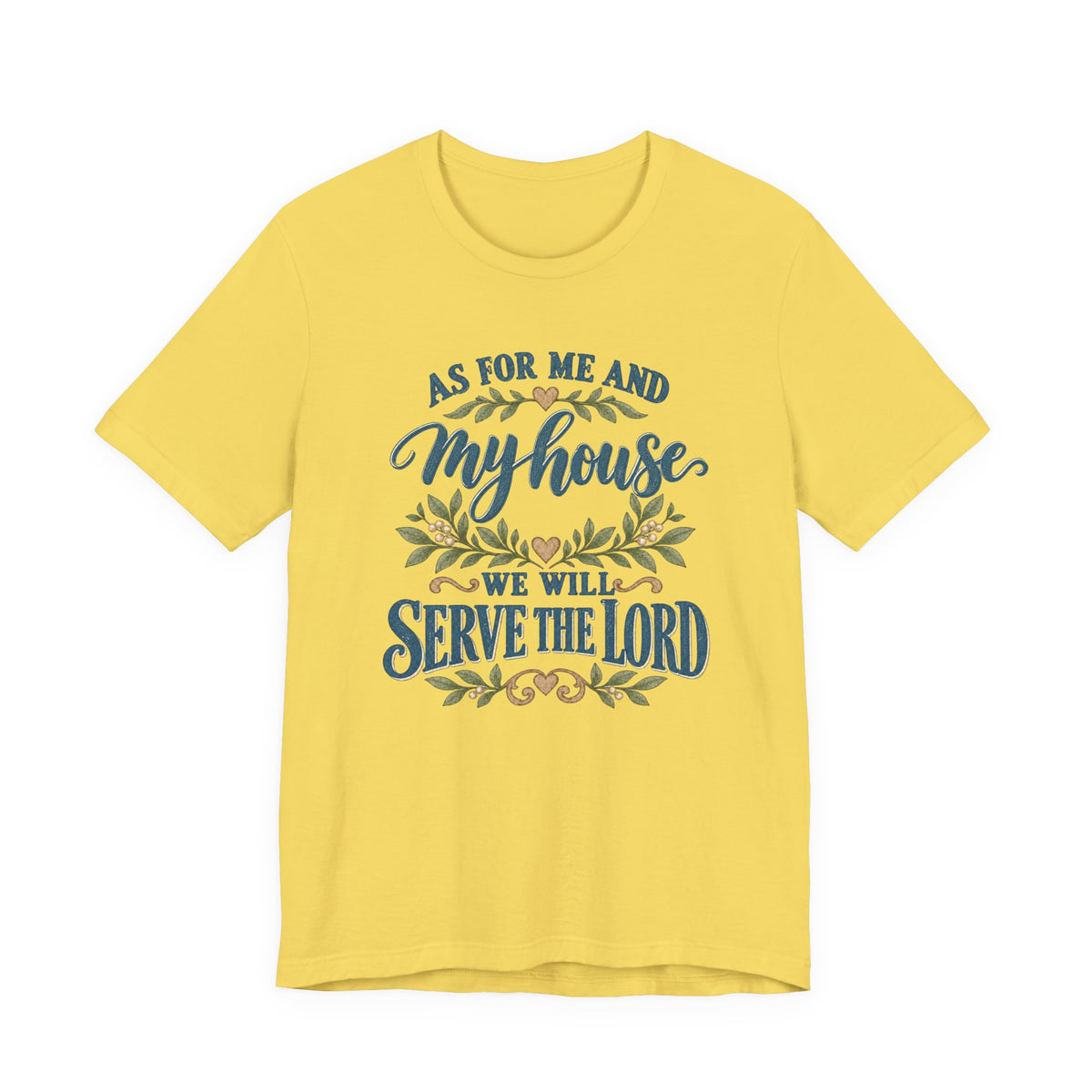 "As For Me And My House We Will Serve The Lord" Christian Tshirt