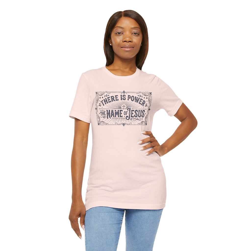 Jesus Name Power T‑Shirt — "There Is Power In The Name Of Jesus" Faith Tee