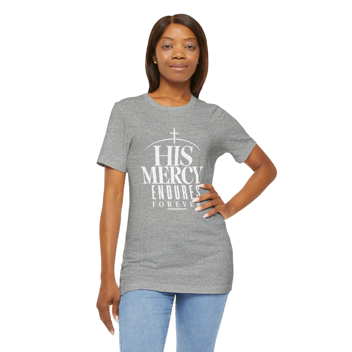 His Mercy Endures Forever T shirt
