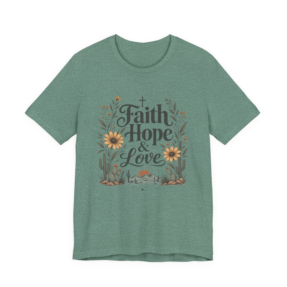 Faith Hope & Love Christian T-Shirt