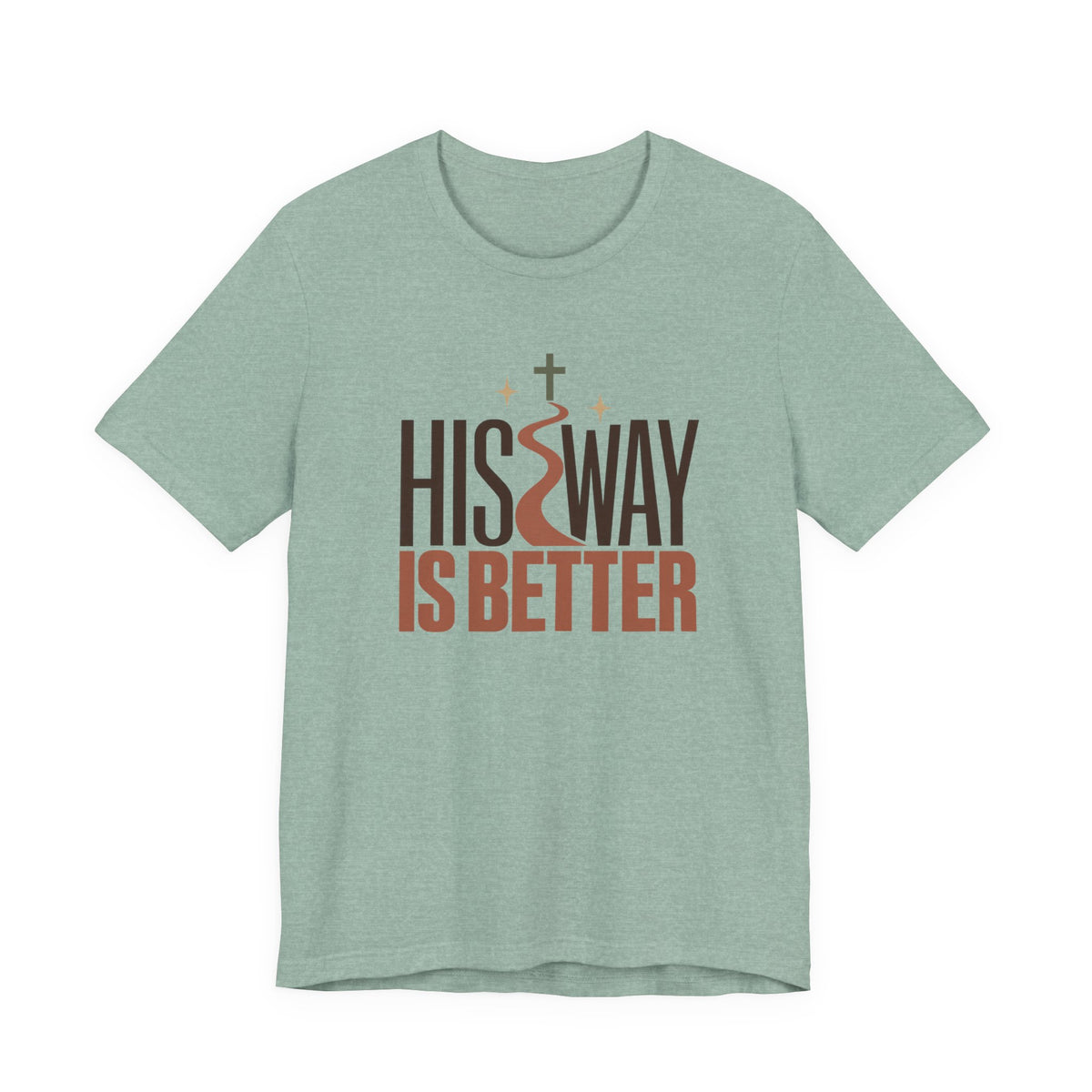 His Way Is Better T‑Shirt