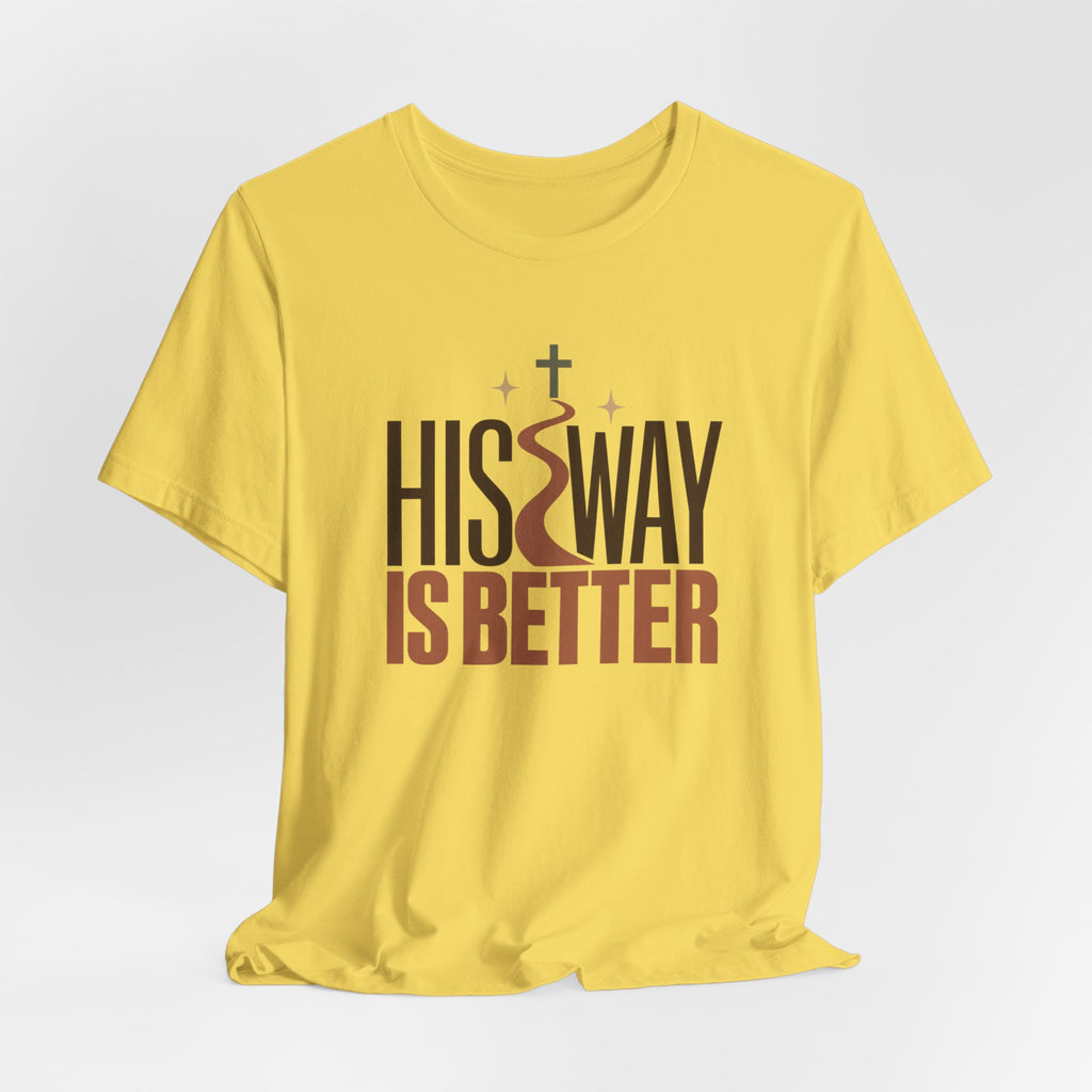 His Way Is Better T‑Shirt