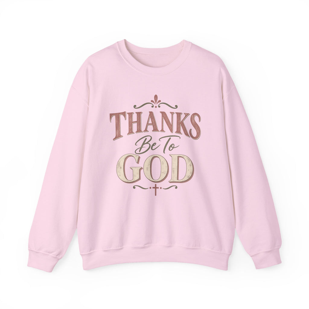 "Thanks Be To God" Sweatshirt