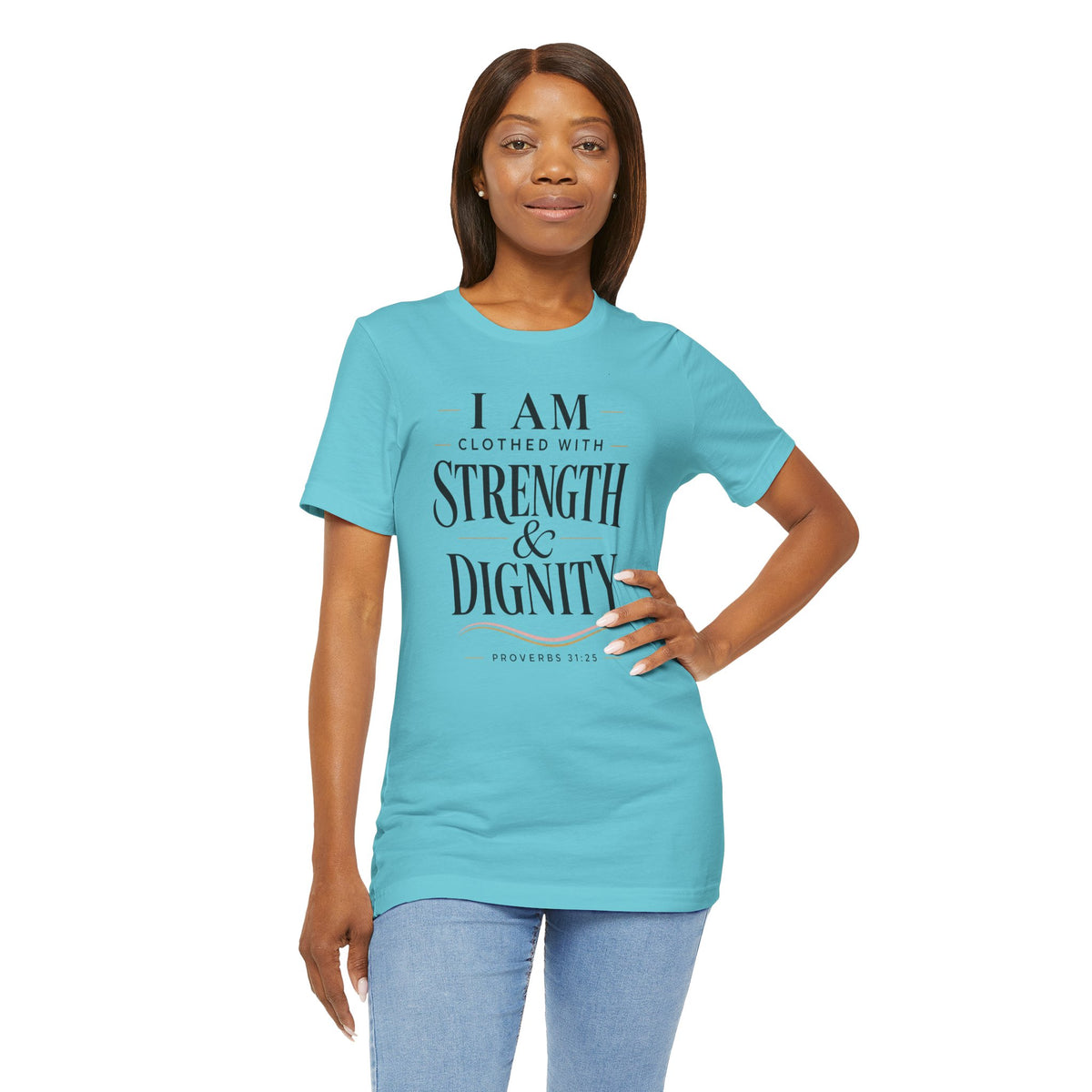 Strength & Dignity T‑Shirt — "I Am Clothed With Strength & Dignity" Inspirational Tee