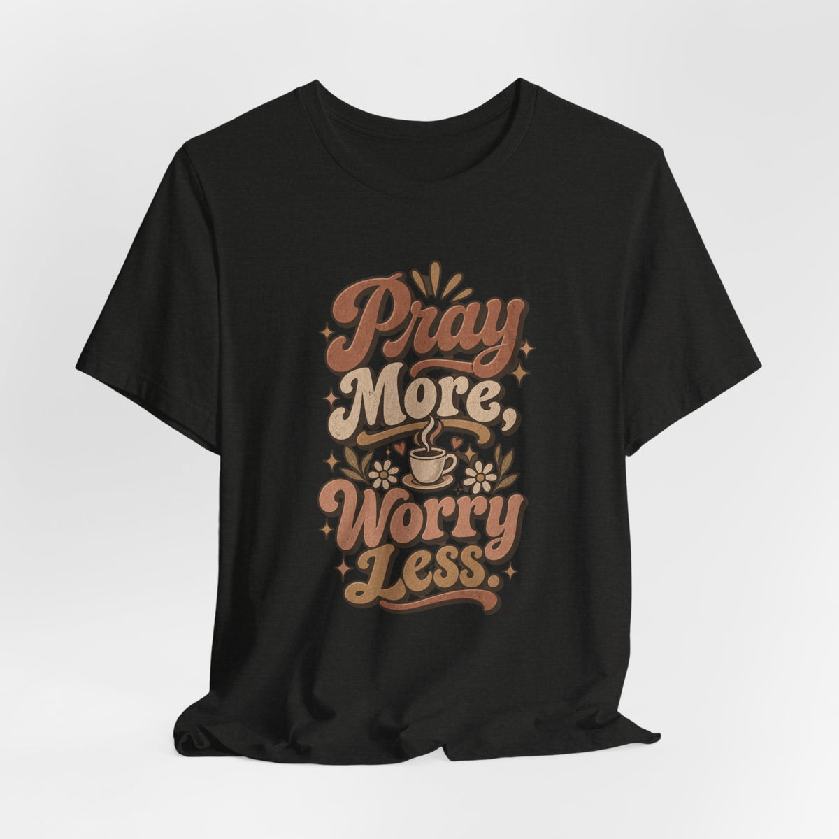 Pray More Worry Less Tee