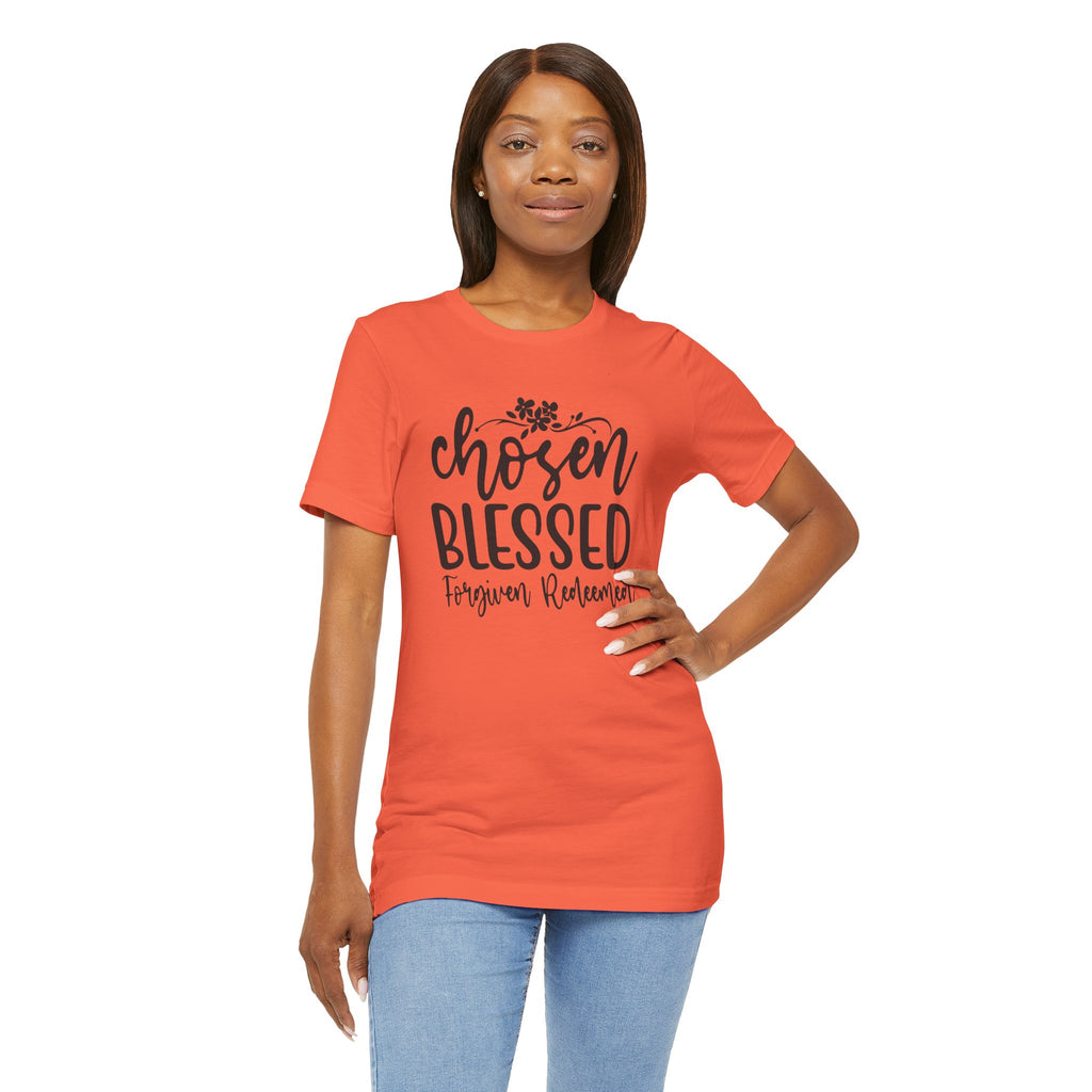 'Chosen Blessed, Forgiven Redeemed' Christian Faith T-Shirt