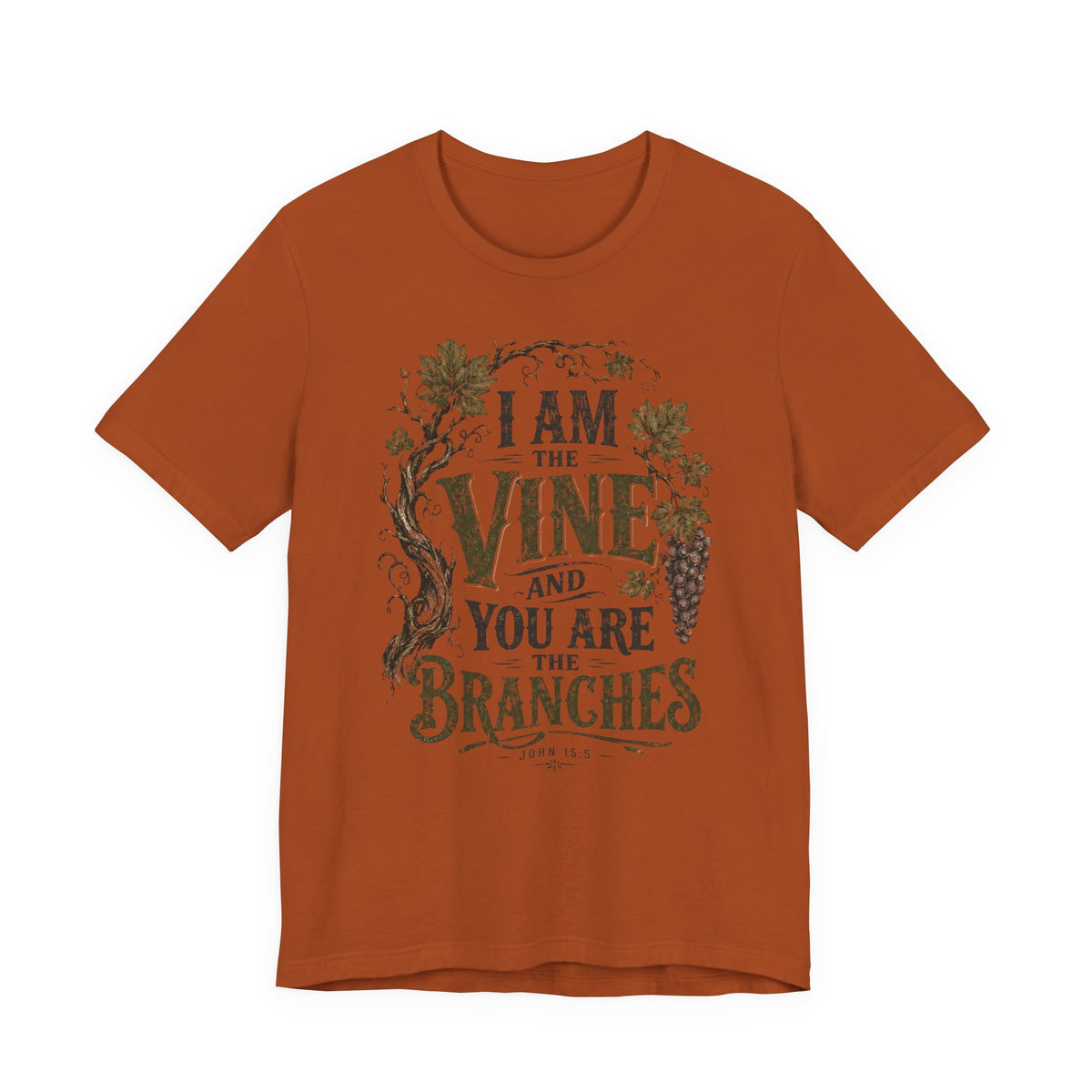 "I Am the Vine and You Are the Branches" Faith T-Shirt