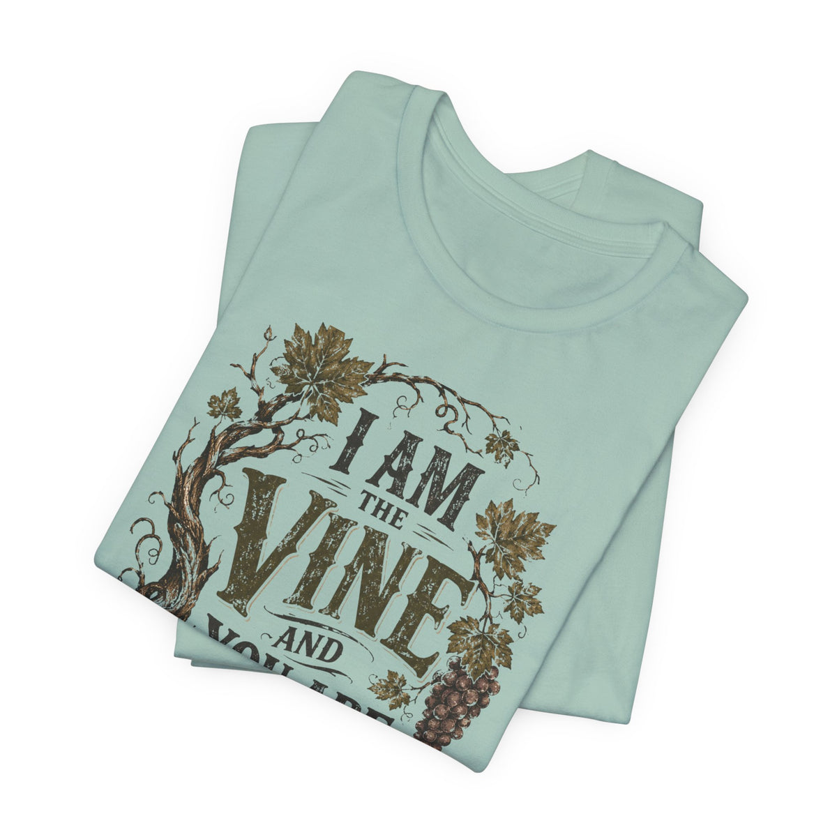"I Am the Vine and You Are the Branches" T shirt