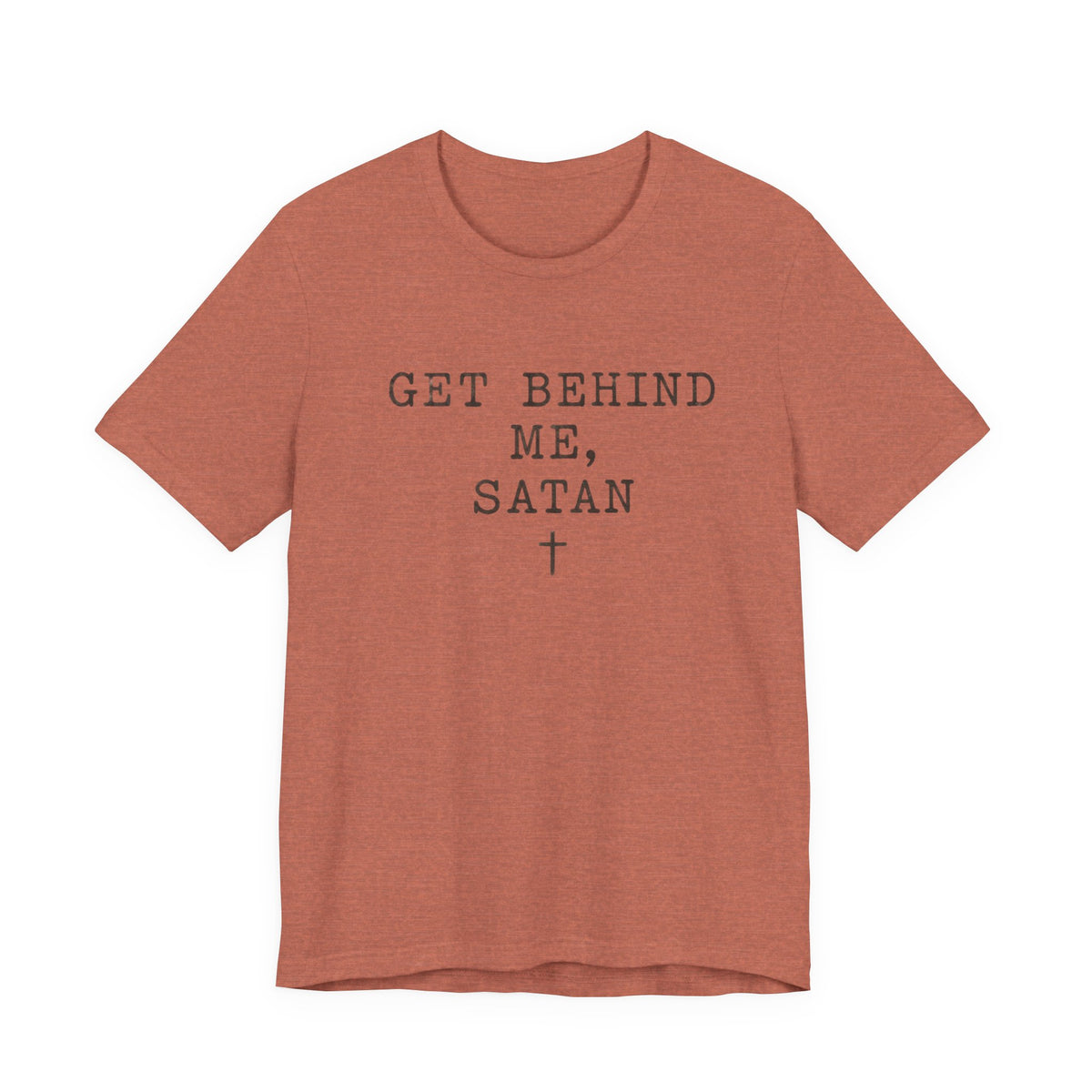 Get Behind Me Satan  T-Shirt