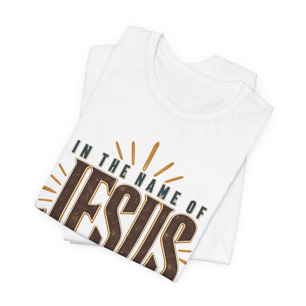 In The Name Of Jesus T-Shirt — Christian Faith Graphic Tee