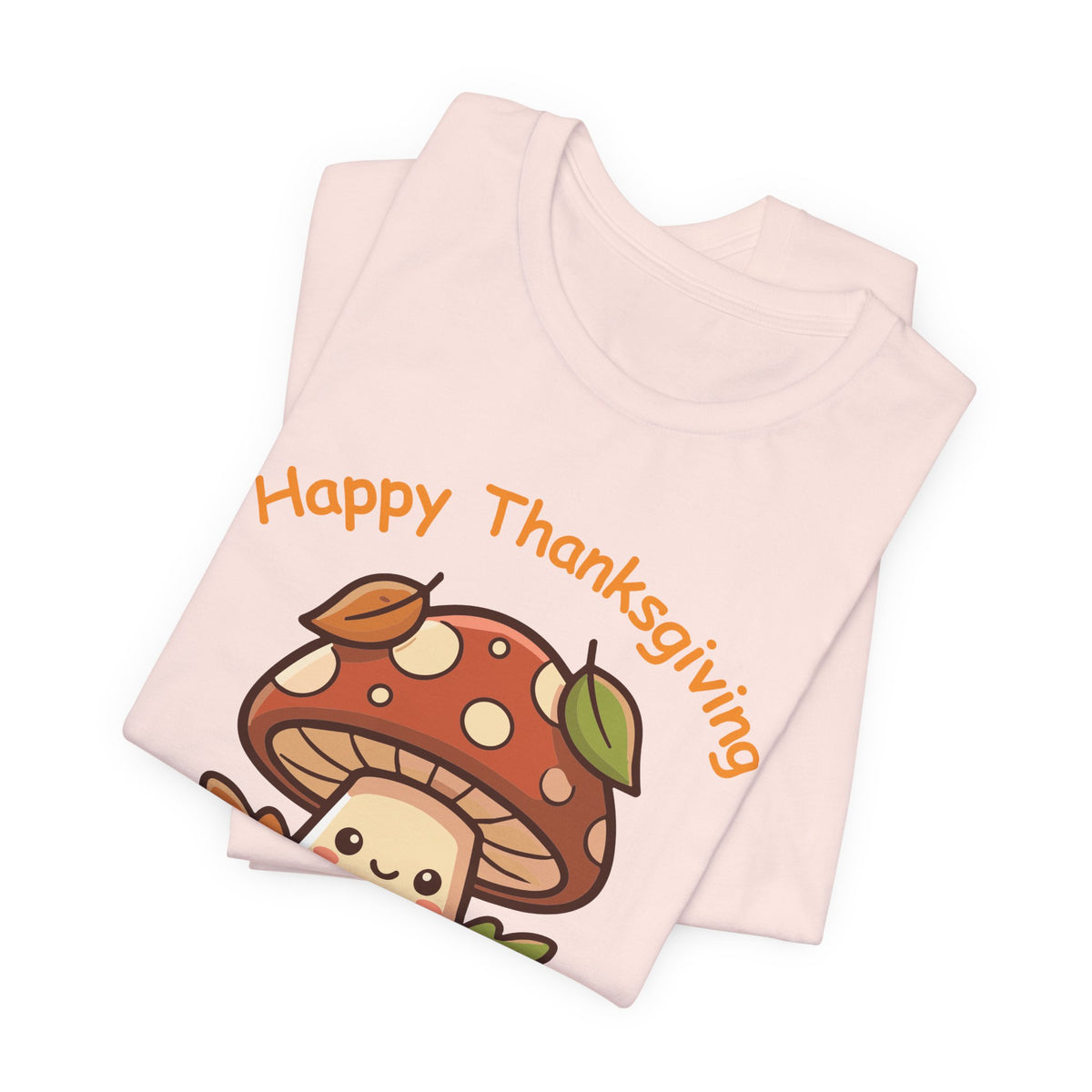 Happy Thanksgiving Cute Mushroom T-Shirt