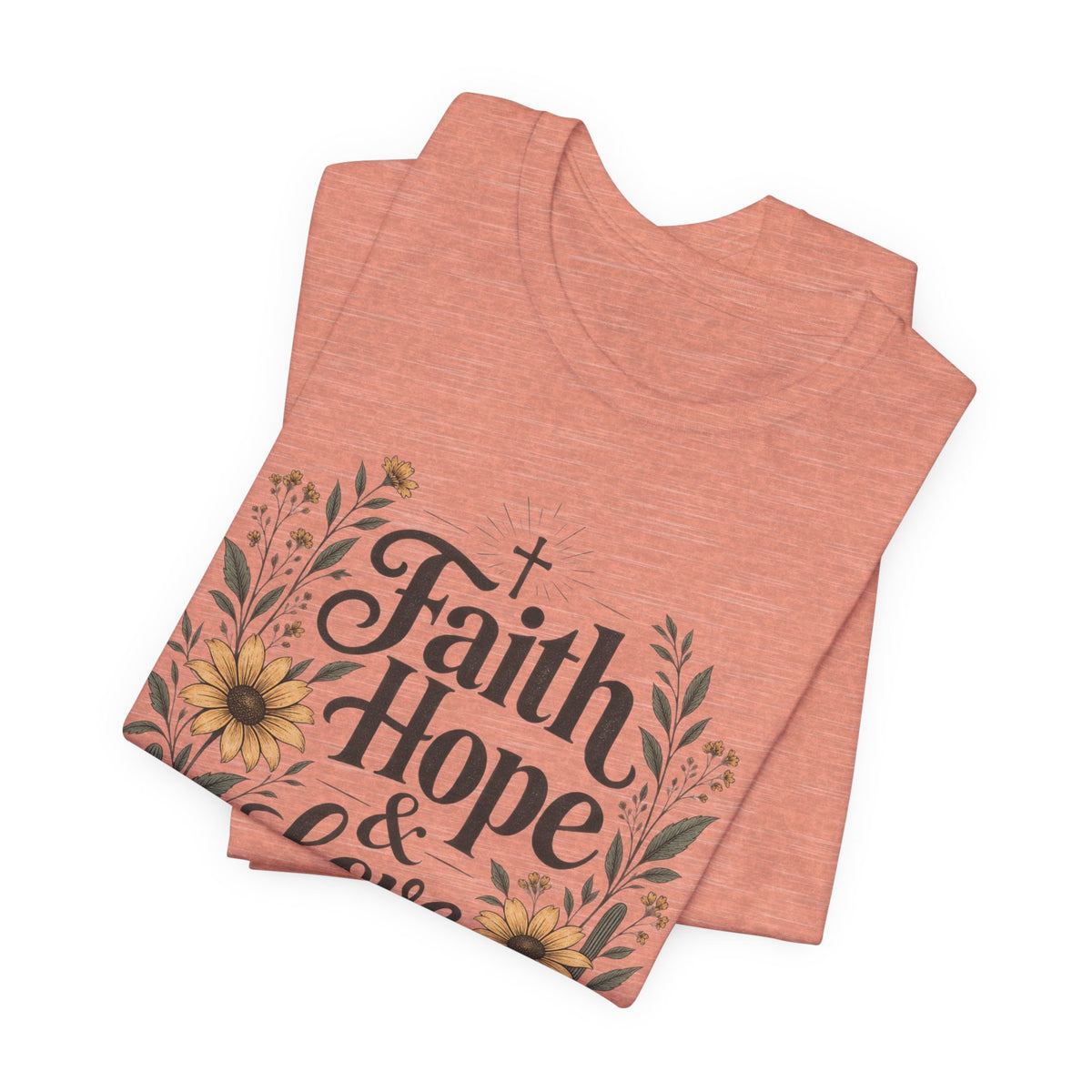 Faith Hope & Love Christian T-Shirt