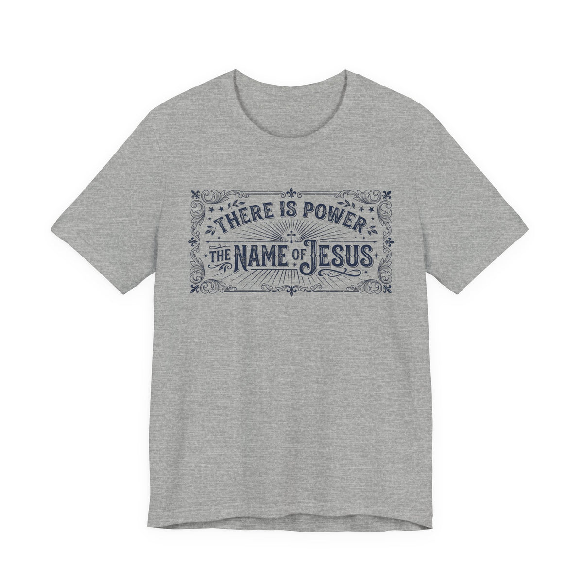 Jesus Name Power T‑Shirt — "There Is Power In The Name Of Jesus" Faith Tee