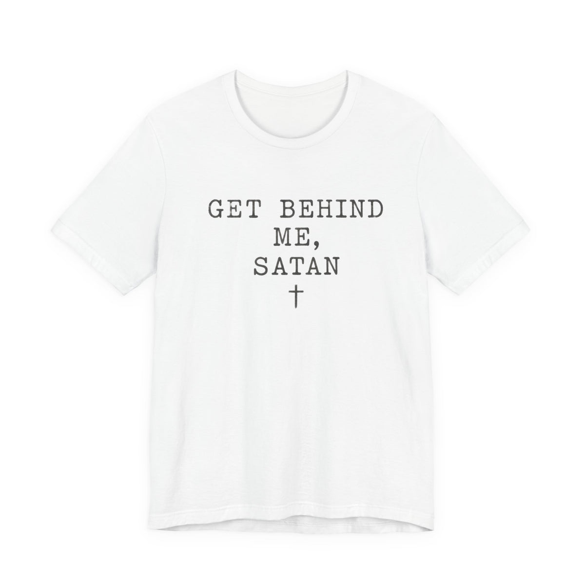 Get Behind Me Satan  T-Shirt