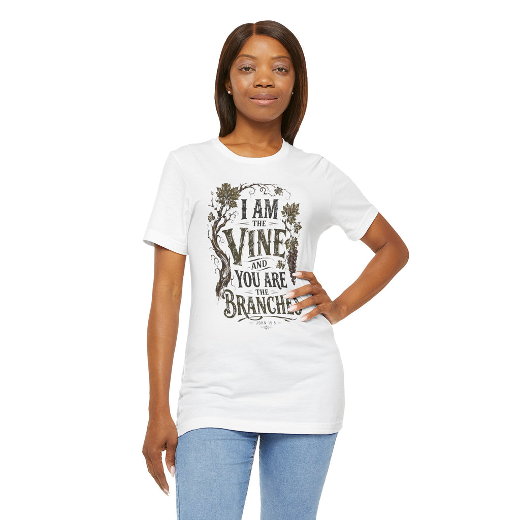 "I Am the Vine and You Are the Branches" T shirt