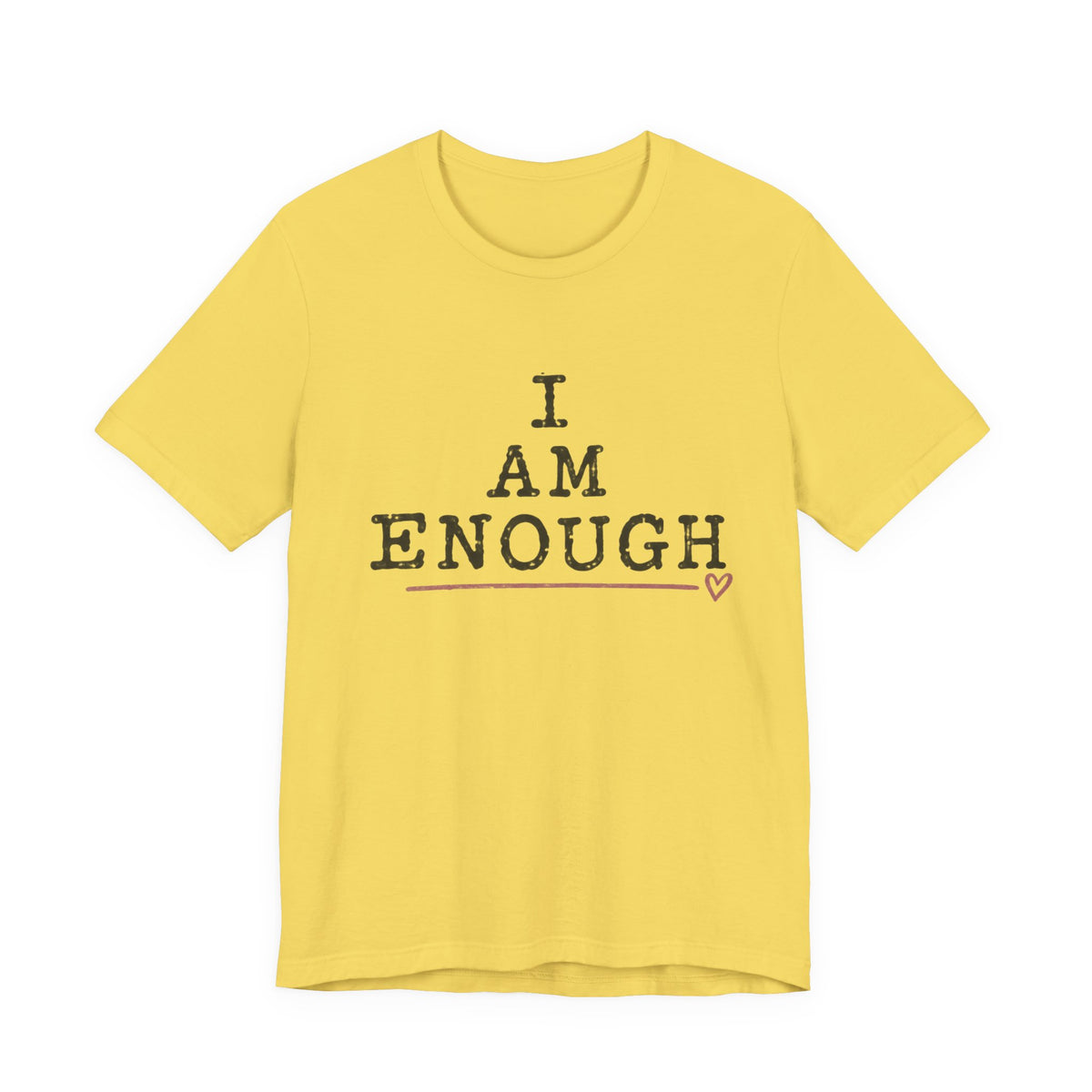 I Am Enough T-Shirt