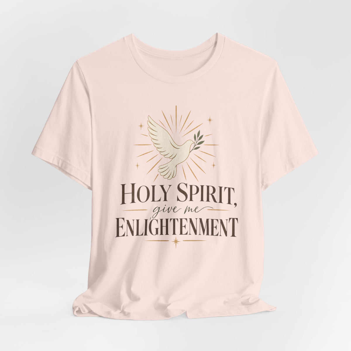 "Holy Spirit Give Me Enlightenment" T shirt