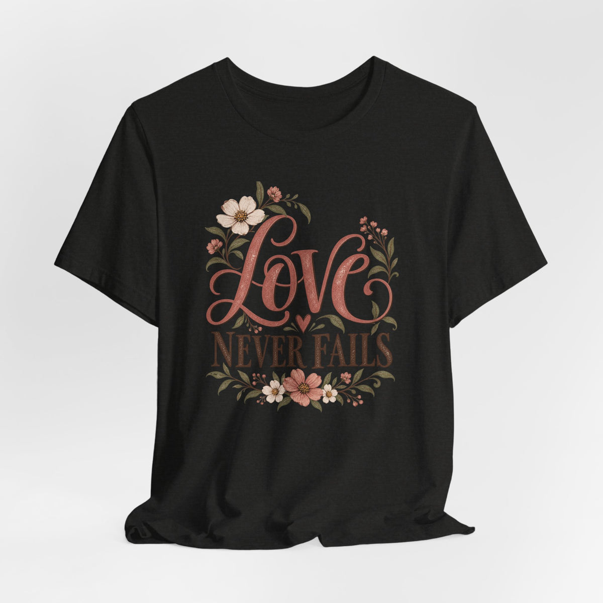 Love Never Fails Floral T‑Shirt