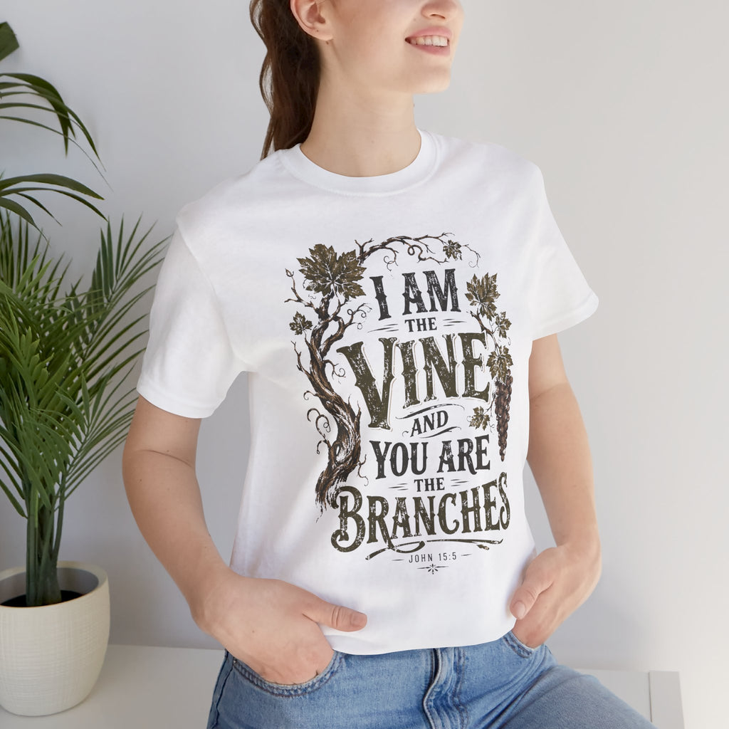 "I Am the Vine and You Are the Branches" Faith T-Shirt