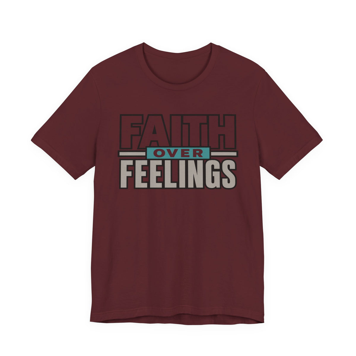 Faith Over Feelings T-Shirt