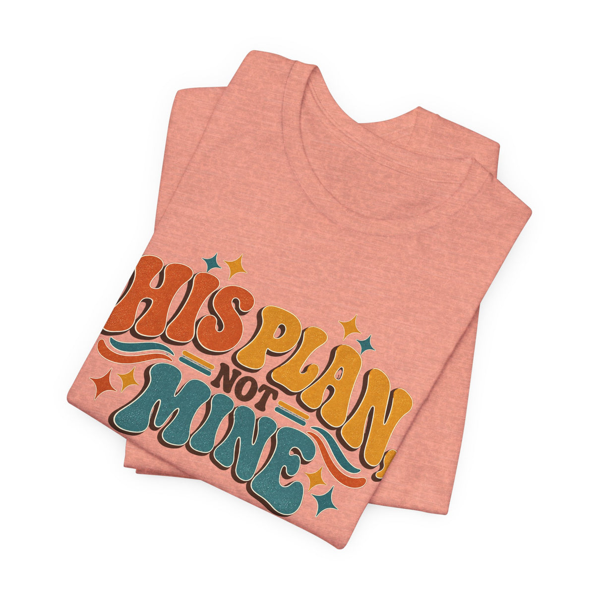 His Plan Not Mine T-Shirt — Retro Christian Faith Tee