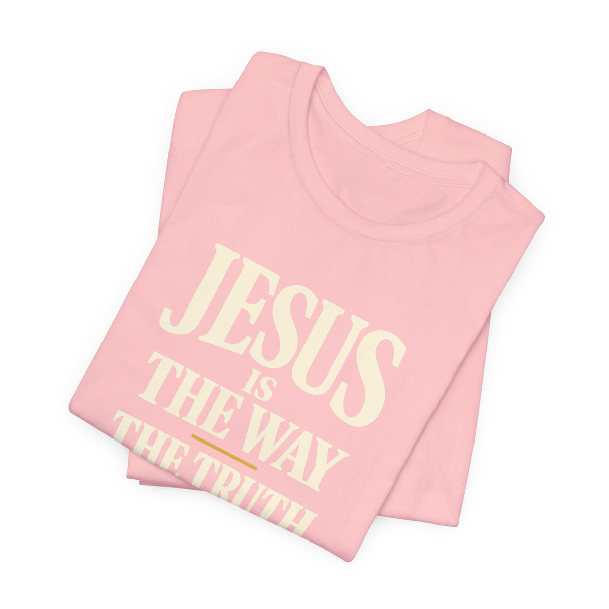 Jesus Is The Way Faith Tee — Christian Inspirational Short Sleeve Shirt