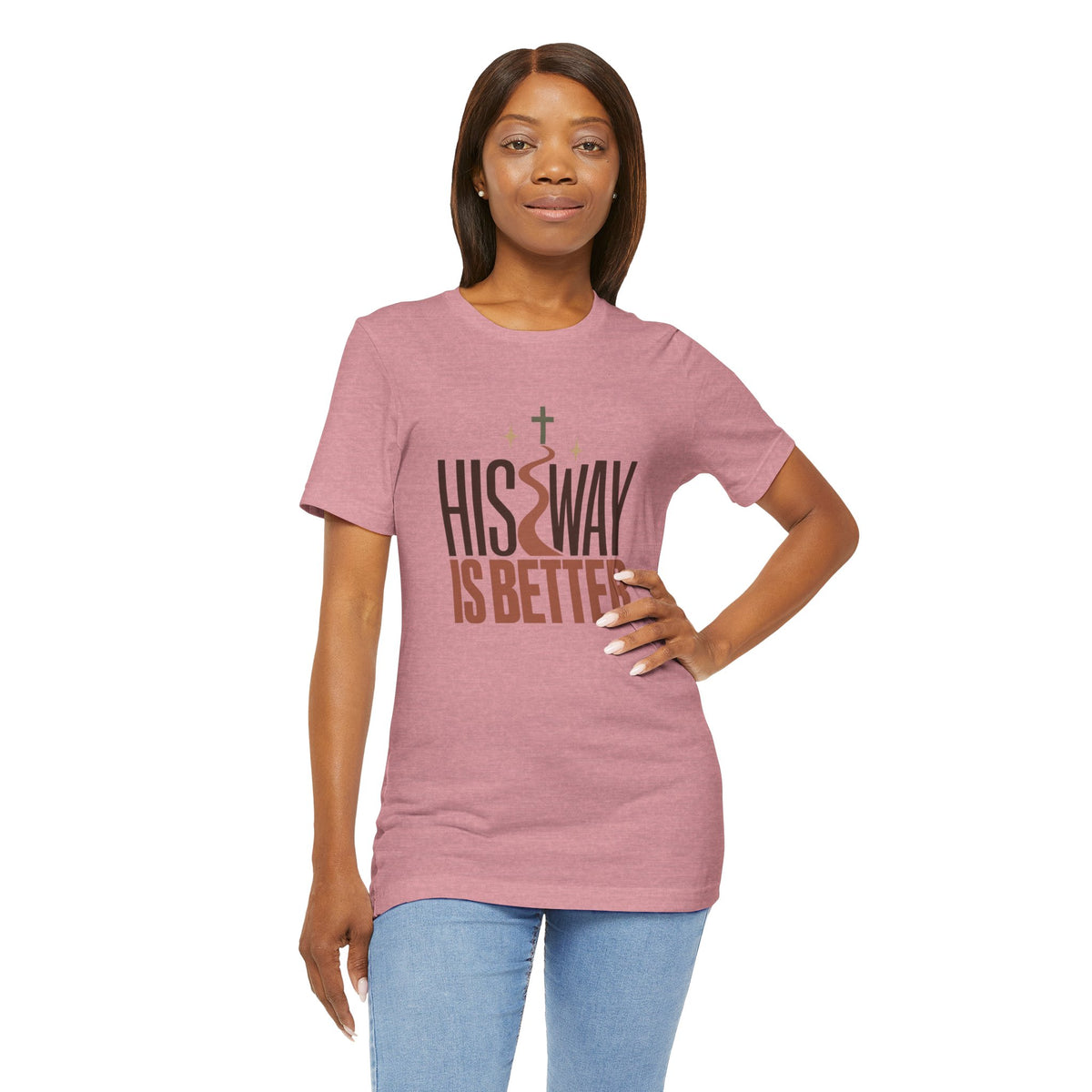 His Way Is Better T-Shirt — Christian Faith Graphic Tee
