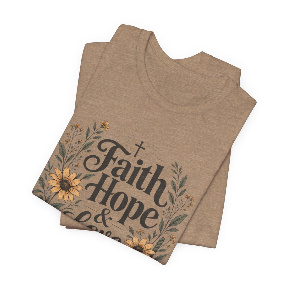 Faith Hope & Love Christian T-Shirt