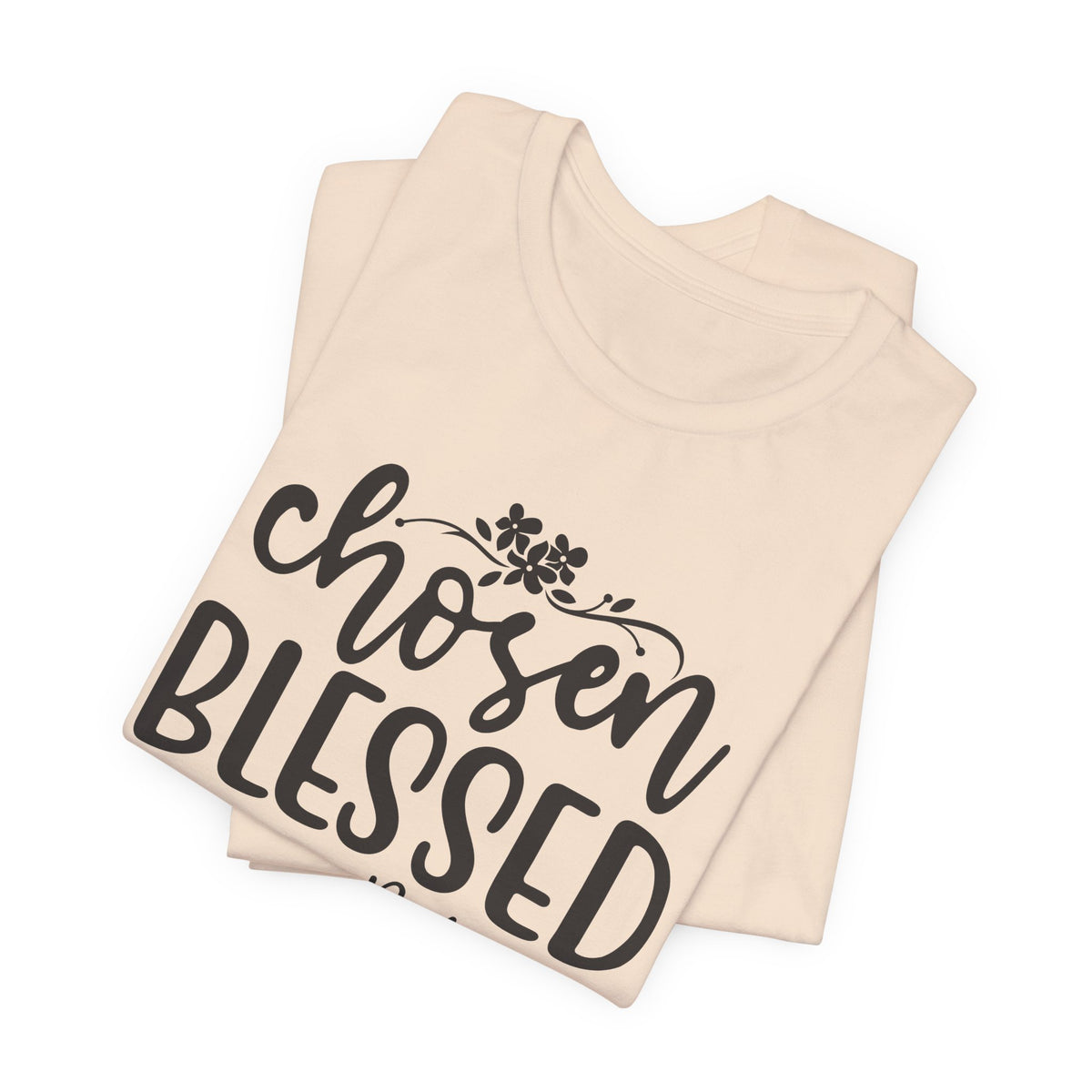 'Chosen Blessed, Forgiven Redeemed' Christian Faith T-Shirt