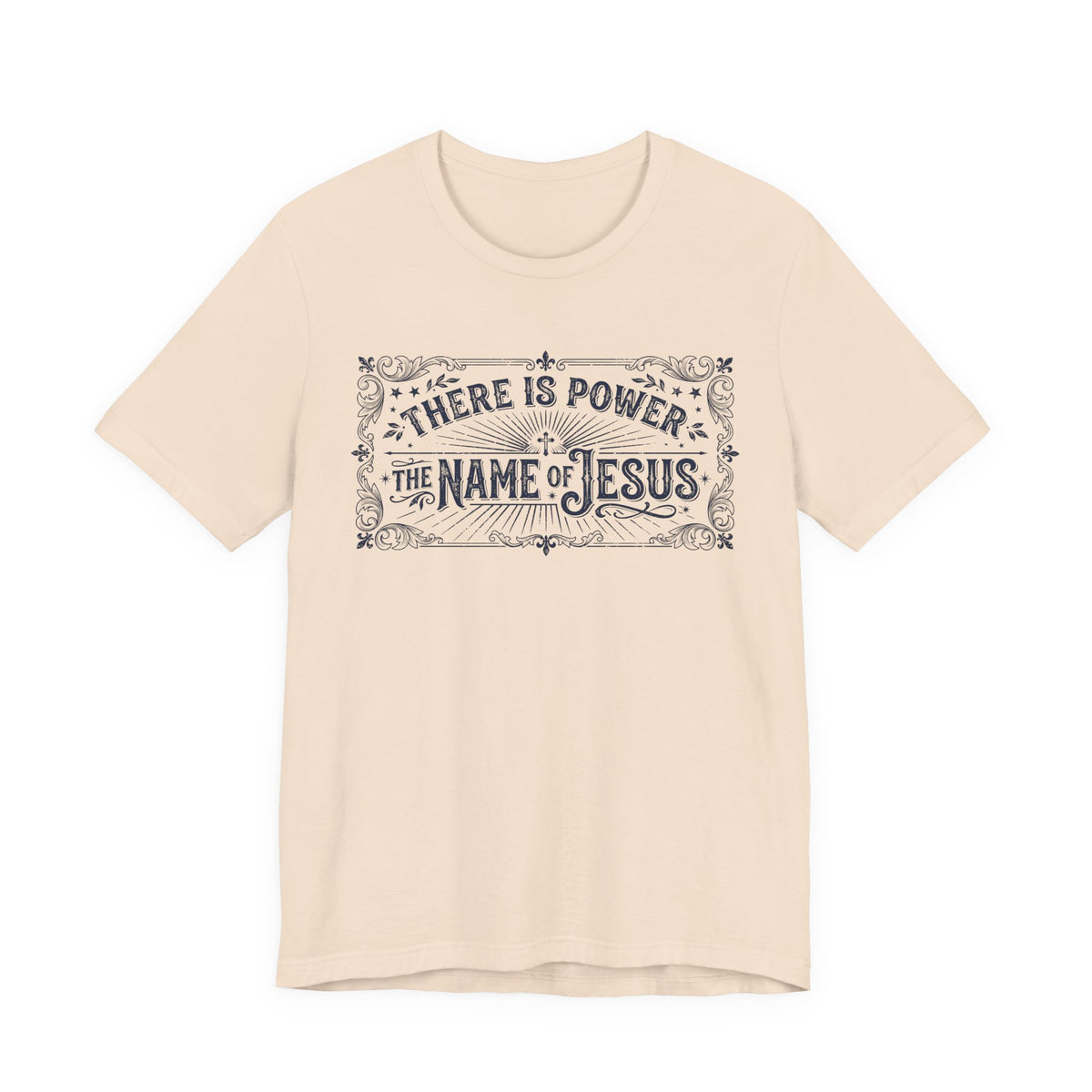 There Is Power In The Name Of Jesus T-Shirt