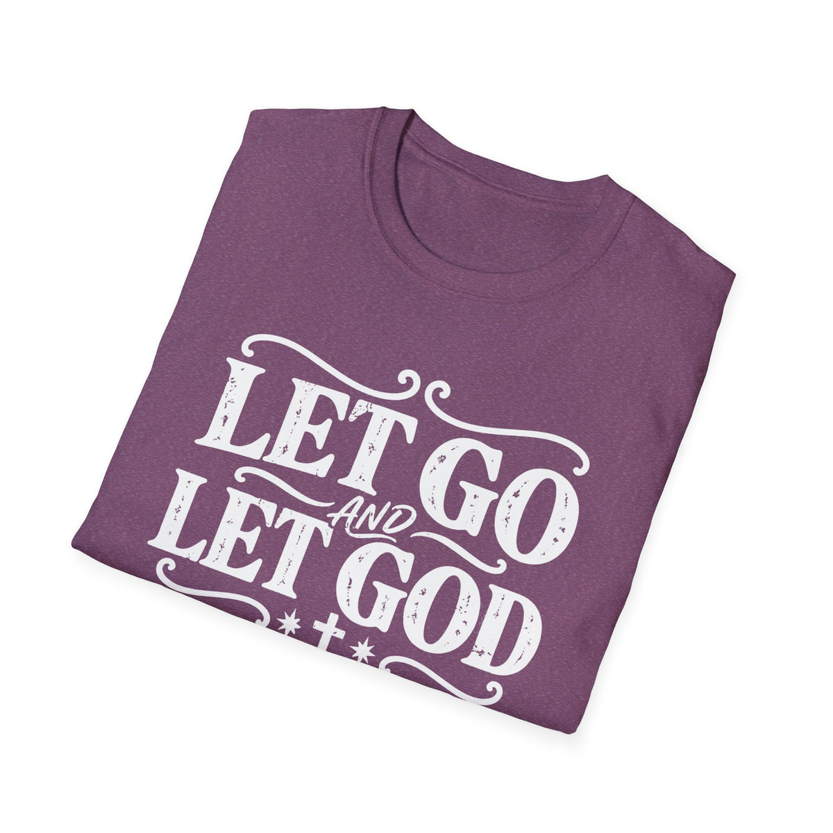Let Go and Let God T-Shirt
