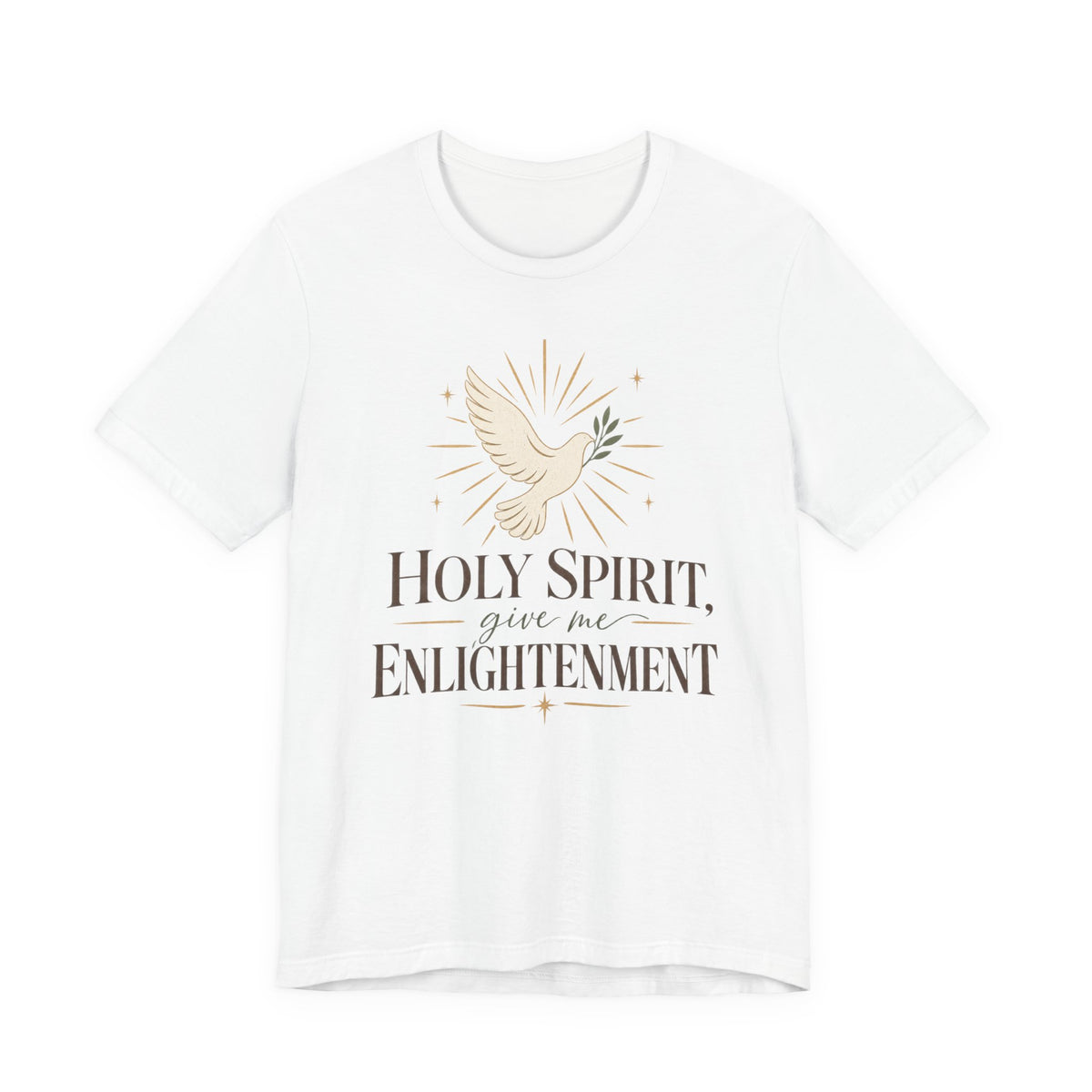 "Holy Spirit Give Me Enlightenment" T shirt