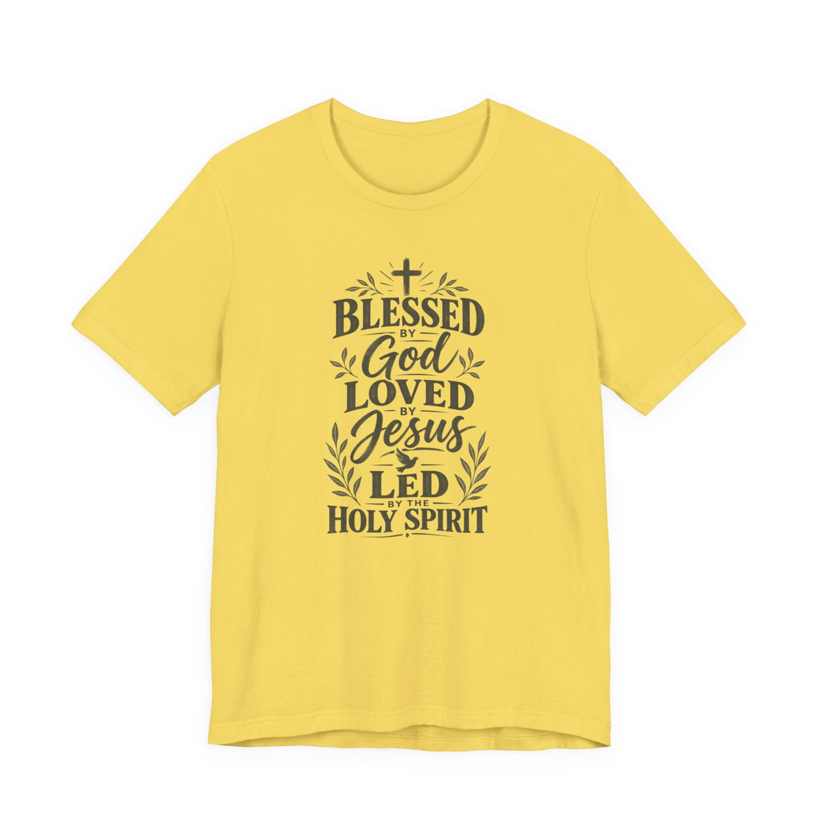 "Blessed by God, Loved by Jesus, Led by Holy Spirit" T shirt