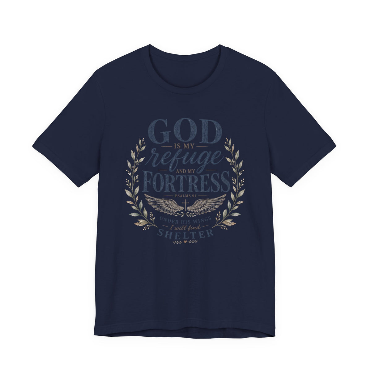 God Is My Refuge & Fortress T-Shirt