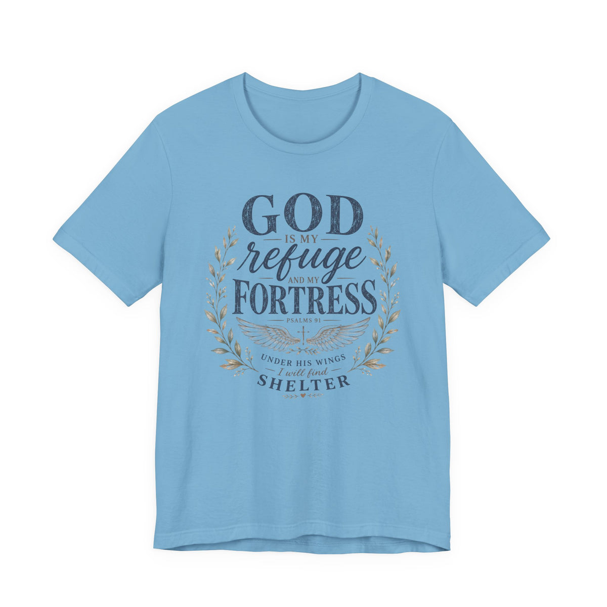 God Is My Refuge & Fortress T-Shirt