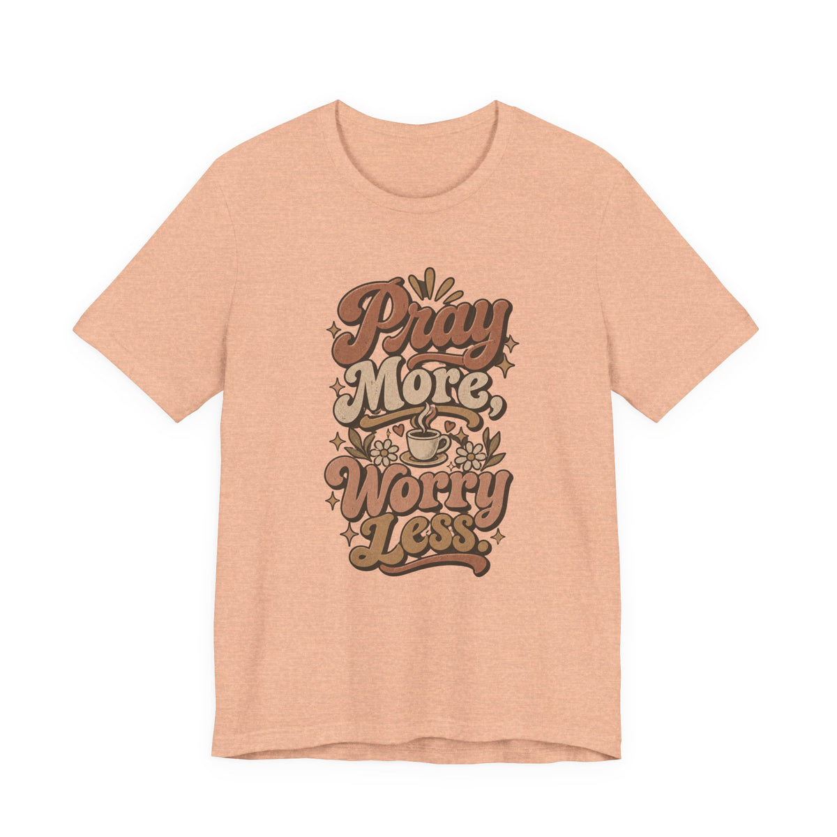 Pray More Worry Less Tee
