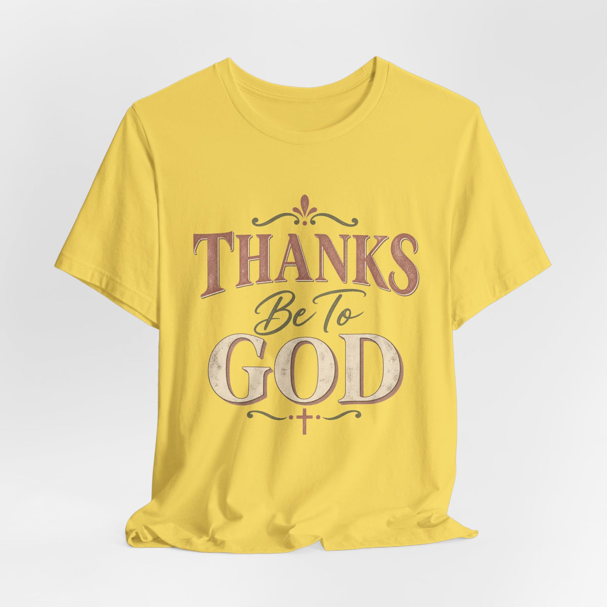 'Thanks Be to God' Tee — Inspirational Christian Faith T-Shirt