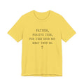 "Father, Forgive Them, For They Know Not What They Do" Christian T‑Shirt