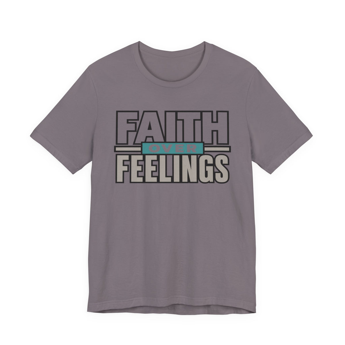 Faith Over Feelings T-Shirt